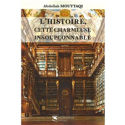 l'Histoire, cette charmeuse insoupçonnable