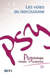 Psychologie clinique et projective N° 21/2015 - Les voies du narcissisme