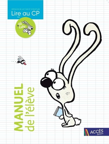 Lire au CP avec Fil & Lulu  - Manuel de l'élève