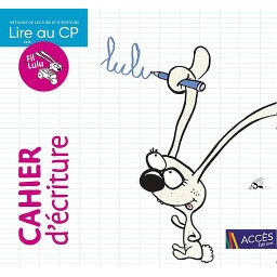Lire au CP avec Fil & Lulu  - Cahier d'écriture