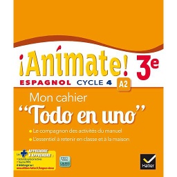 Espagnol 3e Animate! A2  - Mon cahier "Todo en uno"