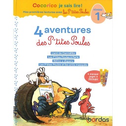 4 aventures des P'tites Poules  - L'ami de Camélito ; Les P'tites Poules à Paris ; Bélino a disparu ; Les P'tites Poules et les amis masqués. Avec 4 marque-pages à découper
