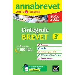 L'intégrale du brevet 3e  - Les 5 épreuves en 100 sujets corrigés