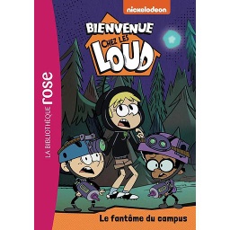 Bienvenue chez les Loud Tome 37 - Le fantôme du campus