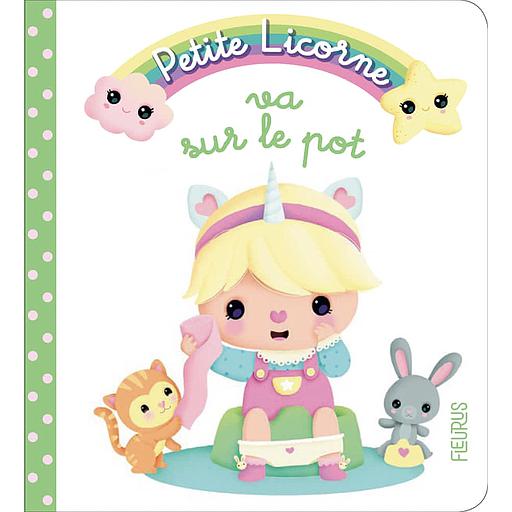 Petite Licorne Tome 4 - Petite licorne va sur le pot