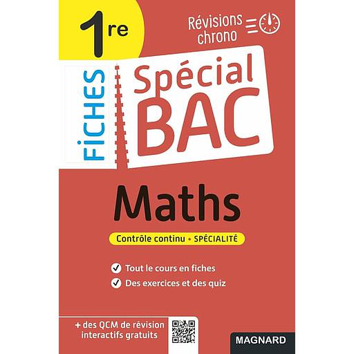 [MAG772724] Spécial Bac Fiches Maths 1re Bac 2023: Tout le programme en 53 fiches, mémos, schémas-bilans, exercices et QCM