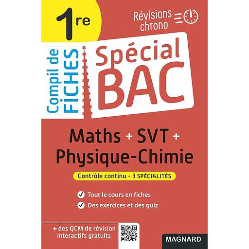 [MAG772786] Spécial Bac Compil de Fiches Maths-Physique-Chimie-SVT 1re Bac 2022