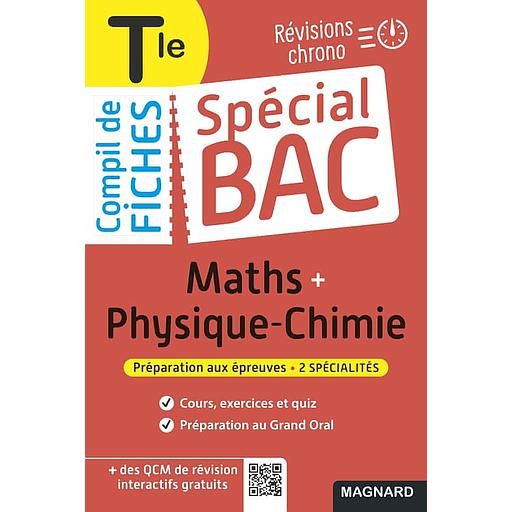 [MAG773691] Spécial Bac Compil de Fiches Maths + Physique-Chimie Tle Bac 2023