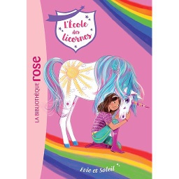 L'école des licornes Tome 18 - Evie et Soleil
