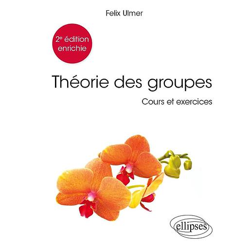 Théorie des groupes  - Cours et exercices