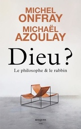 Dieu ?  - Le philosophe et le rabbin