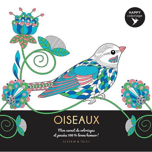 Oiseaux  - Mon carnet de coloriages et pensées 100 % bonne humeur !