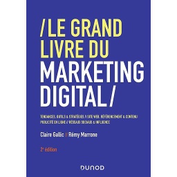 Le grand livre du marketing digital