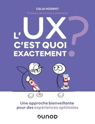 L'UX, c'est quoi exactement ?  - Une approche bienveillante pour des expériences optimales