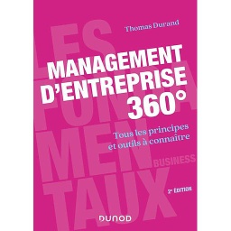 Management d'entreprise 360°  - Tous les principes et outils à connaître