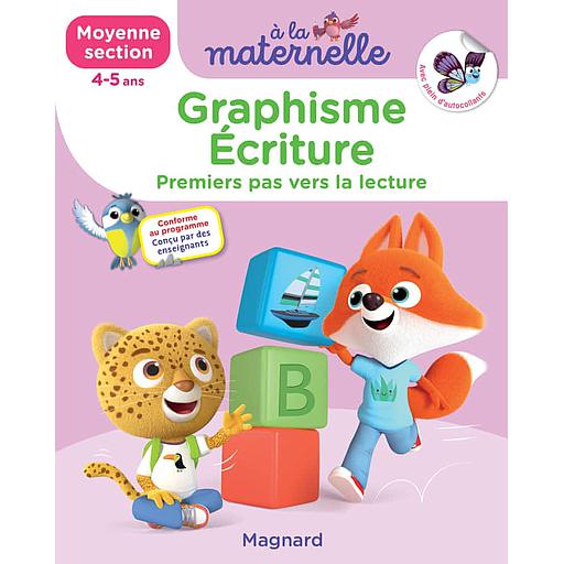 [MAG776845] A la maternelle, Graphisme Ecriture Moyenne section  - Premiers pas vers la lecture. Avec plein d'autocollants