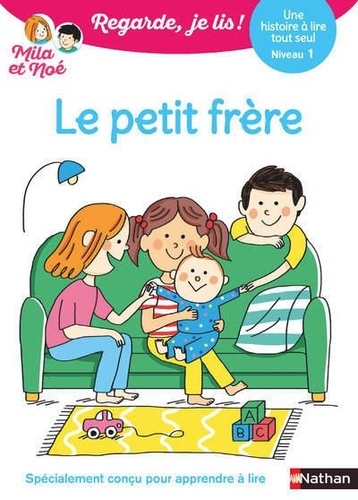 [NAT501555] Regarde, je lis avec Mila et Noé - Le petit frère - Niveau 1