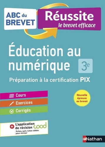 [NAT157556] Éducation au numérique 3e - ABC du Brevet Réussite - Préparation à la certification PIX