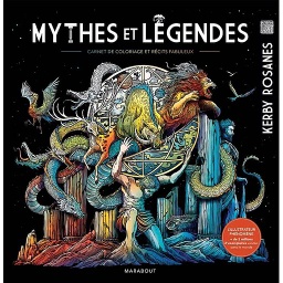 Mythes et légendes  - Carnet de coloriage & récits fabuleux