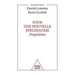 Pour une nouvelle psychiatrie  - Propositions