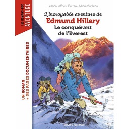 L'incroyable aventure de Edmund Hillary, le conquérant de l'Everest