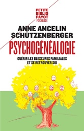 Psychogénéalogie  - Guérir les blessures familiales et se retrouver soi