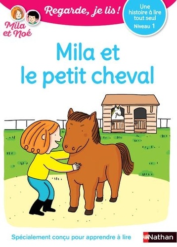 [NAT193378] Regarde je lis avec Noé et Mila : Mila et le petit cheval - Niveau 1