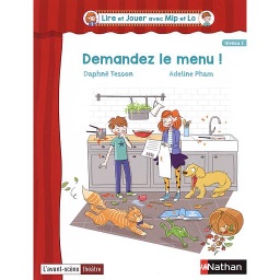 Lire et Jouer avec Mip et Lo:Demandez le menu !