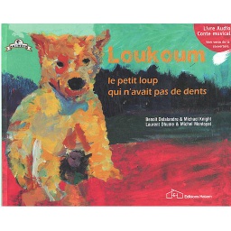 Loukoum, le petit loup qui n'avait pas de dents