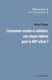 L'économie sociale et solidaire  - Une utopie réaliste pour le XXIe siècle ?