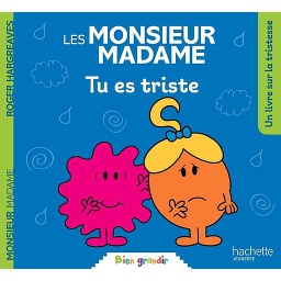 Les Monsieur Madame - Tu es triste