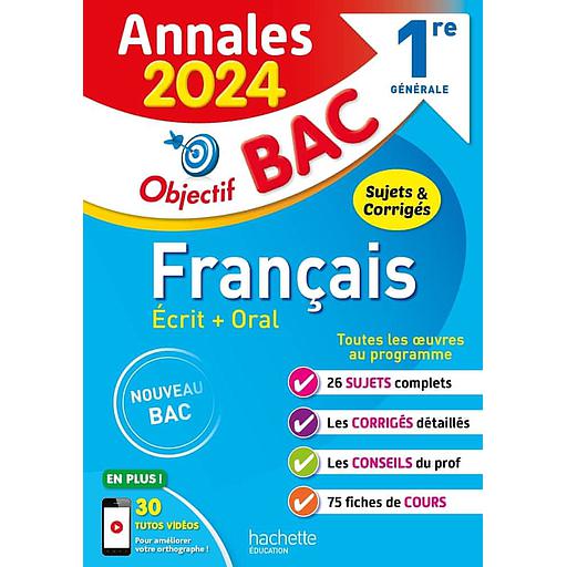 Français écrit + oral 1re générale  - Sujets & corrigés
