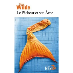 Le pêcheur et son âme  - Et autres contes