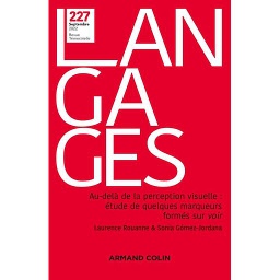 Langages N° 227, 3/2022 - Au-delà de la perception visuelle - Etude de quelques marqueurs formés sur VOIR