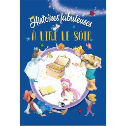 Histoires fabuleuses à lire le soir