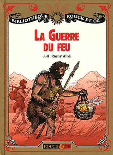 [REO140411] La guerre du feu  - Roman des âges farouches