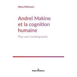 Andreï Makine et la cognition humaine  - Pour une transbiographie
