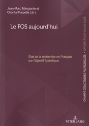 Le FOS aujourd’hui  - Etat de la recherche en Français sur Objectif Spécifique