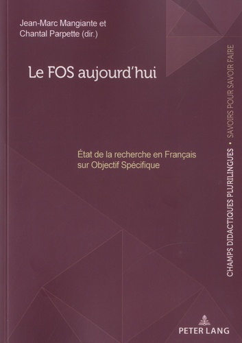 Le FOS aujourd’hui  - Etat de la recherche en Français sur Objectif Spécifique