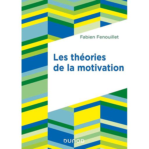 [9782100793228] Les théories de la motivation