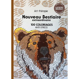 Nouveau bestiaire extraordinaire  - 100 coloriages anti-stress