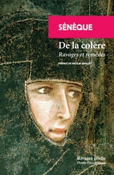 De la colère  - Ravages et remèdes