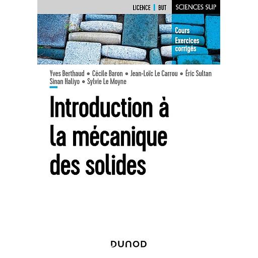 Introduction à la mécanique des solides - Cours et exercices corrigés