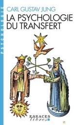 La psychologie du transfert  - Illustrée à l'aide d'une série d'images alchimiques