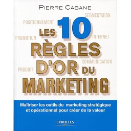 Les 10 règles d'or du marketing