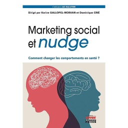 Marketing social et nudge  - Comment changer les comportements en santé ?