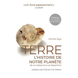 Terre  - L'histoire de notre planète de sa naissance à sa disparition
