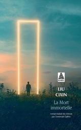 Le problème à trois corps Tome 3 - La mort immortelle