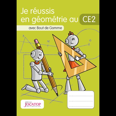 Je réussis en géométrie au CE2 avec Bout de Gomme