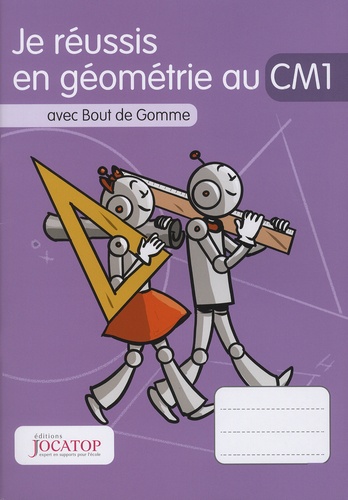 Je réussis en géométrie au CM1 avec Bout de Gomme